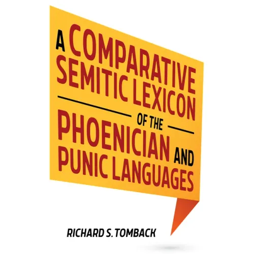 A Comparative Semitic Lexicon of the Phoenician and Punic Languages