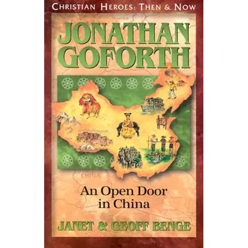 Jonathan Goforth: An Open Door in China