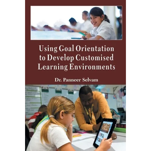 Using Goal Orientation to Develop Customised Learning Environments