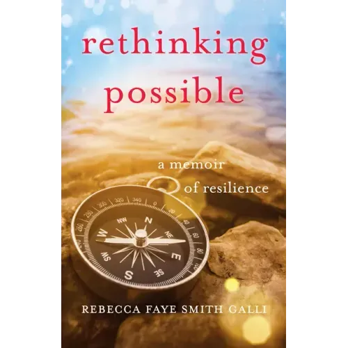 Rethinking Possible: A Memoir of Resilience