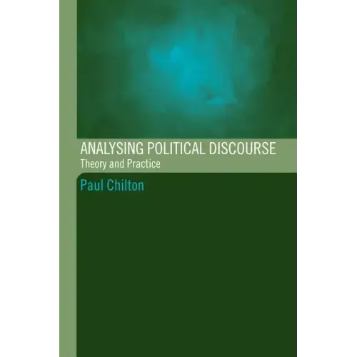 Analysing Political Discourse: Theory and Practice