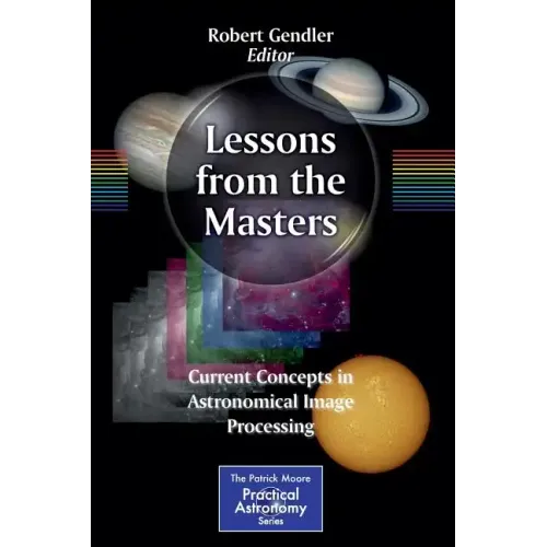 Lessons from the Masters: Current Concepts in Astronomical Image Processing