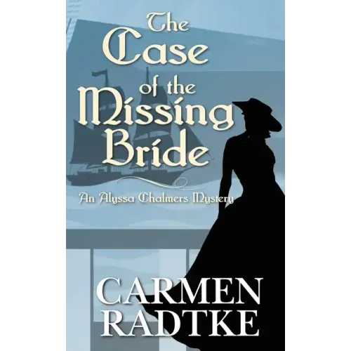 The Case of the Missing Bride: An Alyssa Chalmers mystery