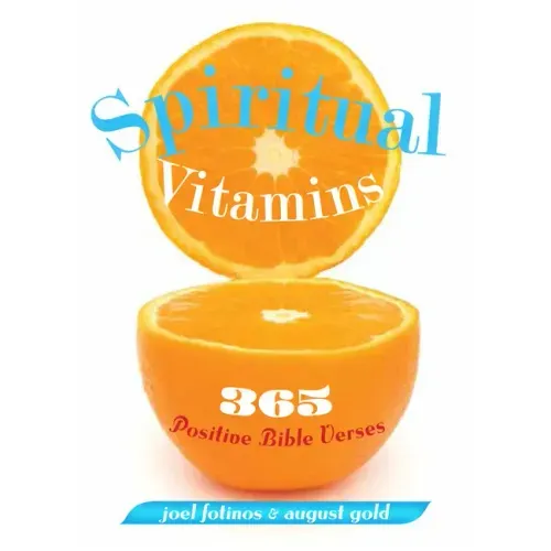 Spiritual Vitamins: 365 Positive Bible Verses