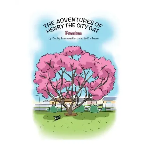 The Adventures of Henry the City Cat: Freedom: Volume 2