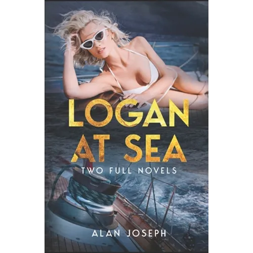 Logan at Sea: Two Full Novels