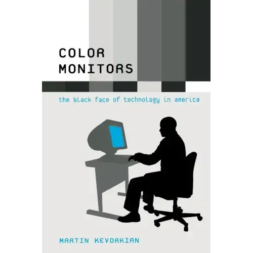 Color Monitors: The Black Face of Technology in America
