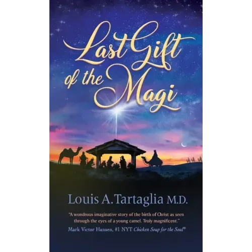 Last Gift of the Magi: A Christmas Parable for All Seasons