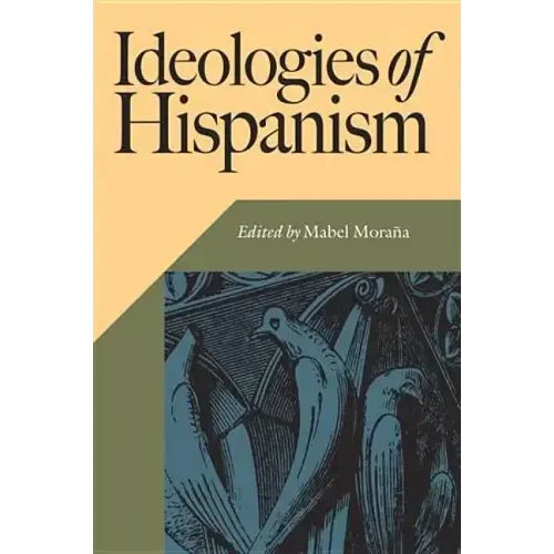 Ideologies of Hispanism