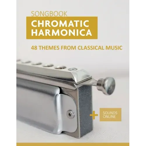 Chromatic Harmonica Songbook - 48 Themes from Classical Music: + Sounds Online