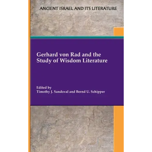 Gerhard von Rad and the Study of Wisdom Literature