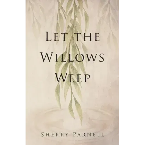 Let the Willows Weep