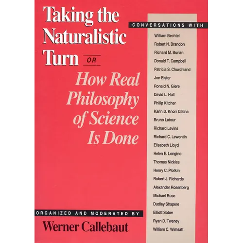 Taking the Naturalistic Turn, or How Real Philosophy of Science Is Done
