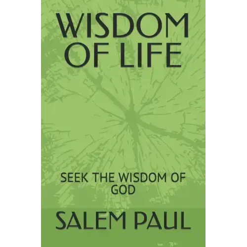 Wisdom of Life: Seek the Wisdomof God