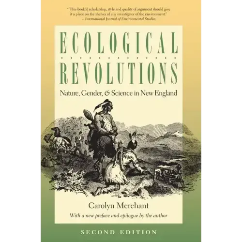 Ecological Revolutions: Nature, Gender, and Science in New England