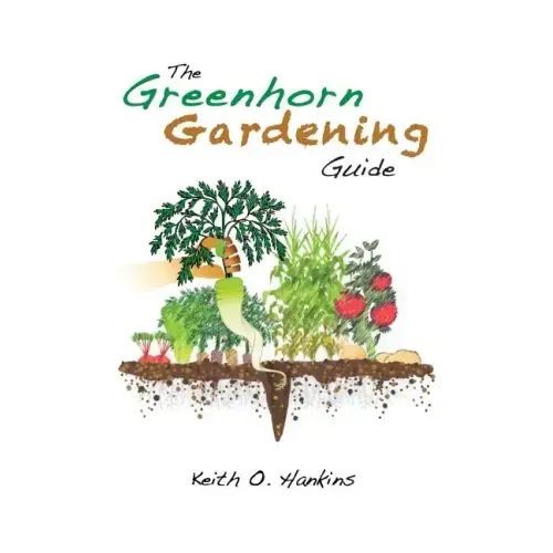 The Greenhorn Gardening Guide