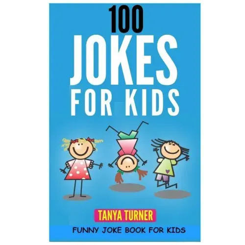 100 Jokes for Kids: Funny Joke Book for Kids