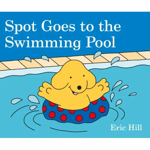 Spot Goes to the Swimming Pool