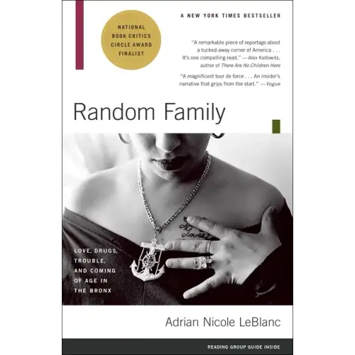 Random Family: Love, Drugs, Trouble, and Coming of Age in the Bronx