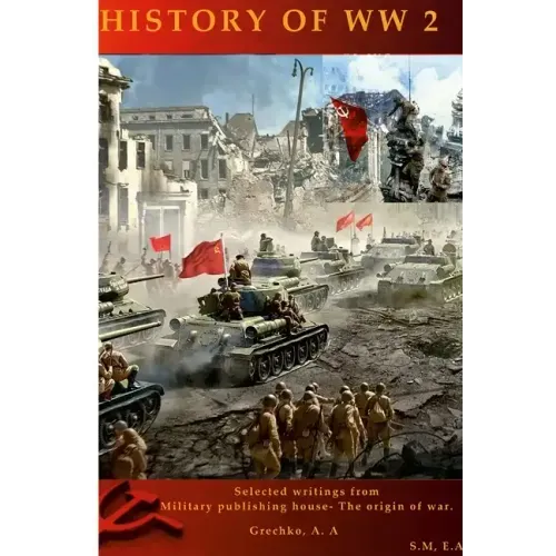 History of World War II 1939-1945: The struggle of progressive forces for the preservation of peace