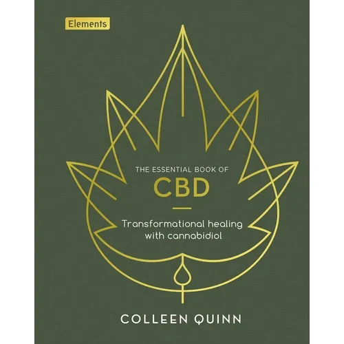 The Essential Book of CBD: Transformational Healing with Cannabidiol