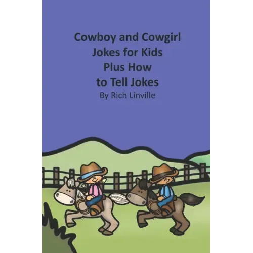 Cowboy and Cowgirl Jokes for Kids Plus How to Tell Jokes