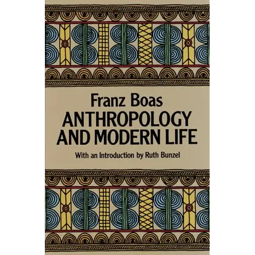 Anthropology and Modern Life