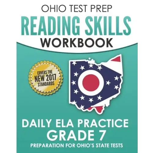 OHIO TEST PREP Reading Skills Workbook Daily ELA Practice Grade 7: Practice for Ohio's State Tests for English Language Arts