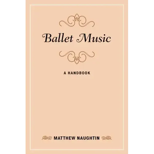 Ballet Music: A Handbook
