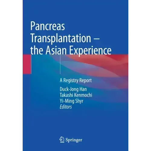 Pancreas Transplantation - The Asian Experience: A Registry Report