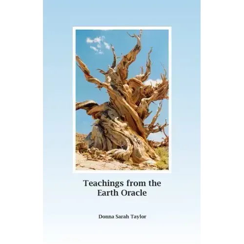 Teachings from the Earth Oracle: Earth Centered Spirituality