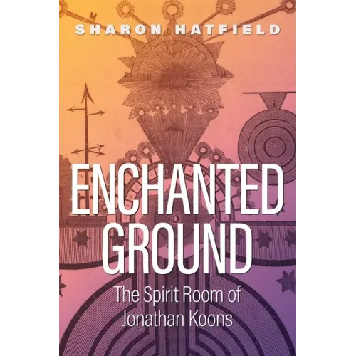 Enchanted Ground: The Spirit Room of Jonathan Koons