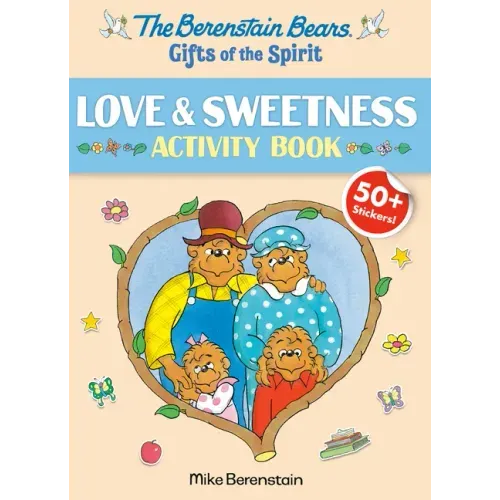 Berenstain Bears Gifts of the Spirit Love & Sweetness Activity Book (Berenstain Bears)