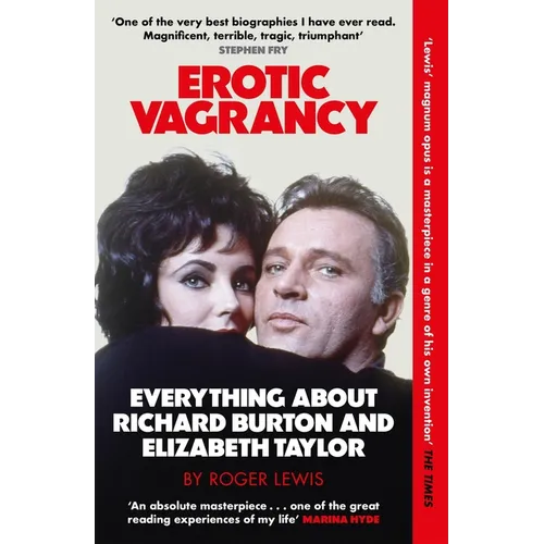 Erotic Vagrancy: Everything about Richard Burton and Elizabeth Taylor