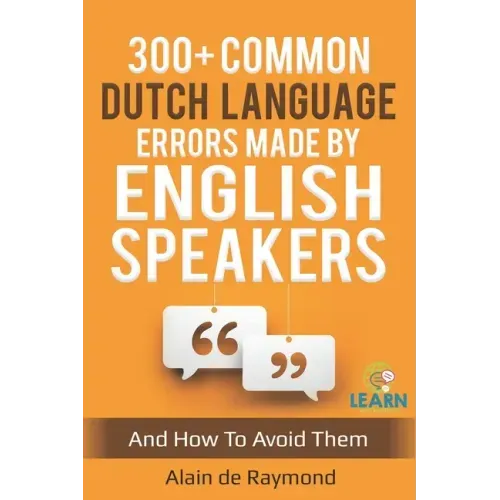 300+ common Dutch language errors made by English speakers and how to avoid them