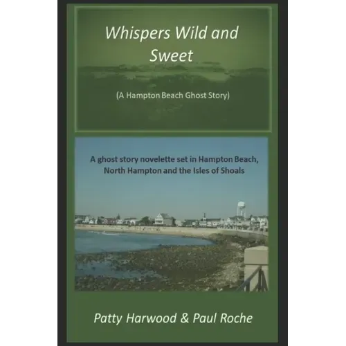 Whispers Wild and Sweet: A Hampton Beach Ghost Story