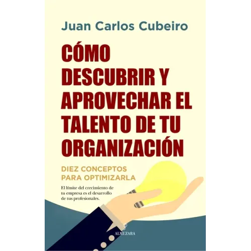 Cómo Descubrir Y Aprovechar El Talento de Tu Organización