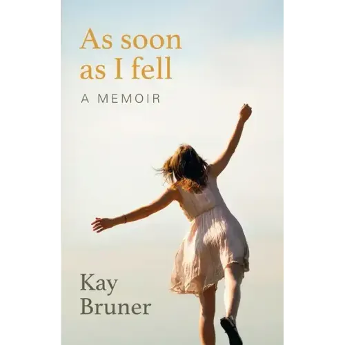 As Soon As I Fell: A Memoir