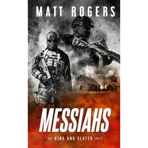 Messiahs: A King & Slater Thriller
