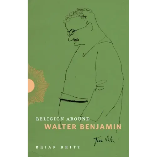 Religion Around Walter Benjamin