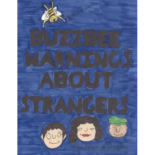 Buzzbee Warnings about Strangers