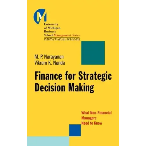 Finance for Strategic Decision-Making: What Non-Financial Managers Need to Know