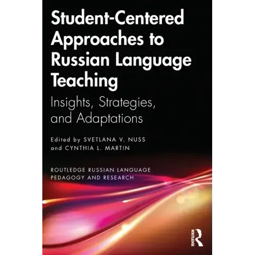 Student-Centered Approaches to Russian Language Teaching: Insights, Strategies, and Adaptations