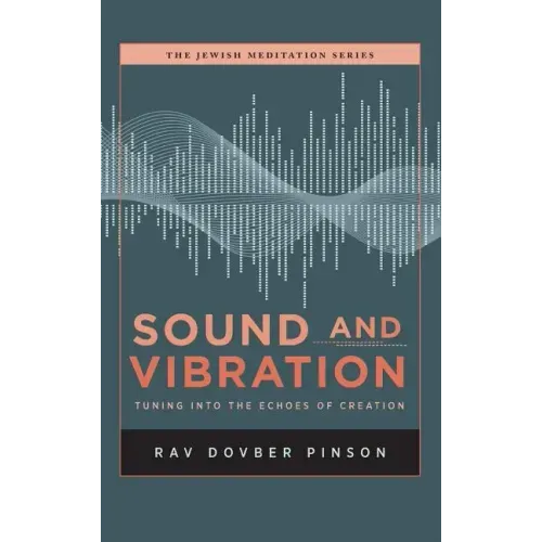 Sound and Vibration: Tuning into the Echoes of Creation