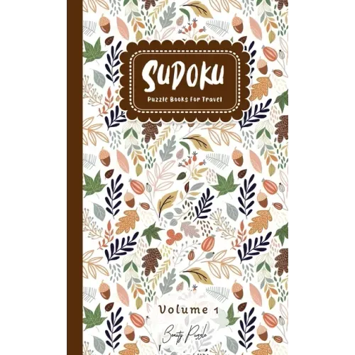 Sudoku Puzzle Books For Travel: Easy to Extreme Level Puzzle Travel Friendly Book Pocket Size 5x8 Inches (Volume 1)