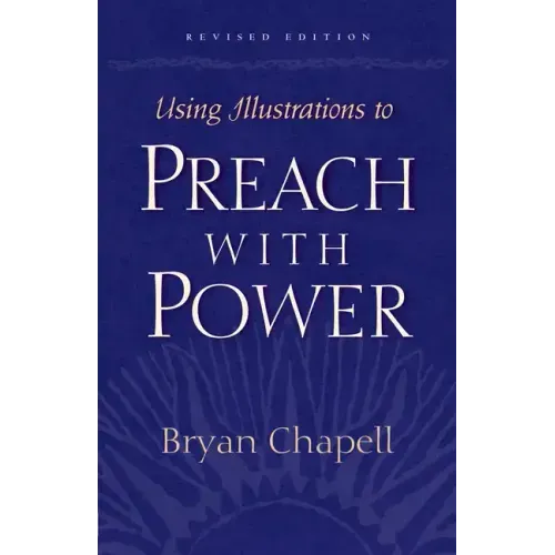Using Illustrations to Preach with Power