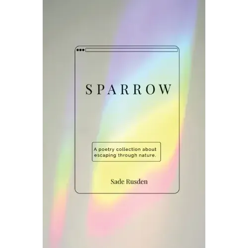 Sparrow: a poetry collection