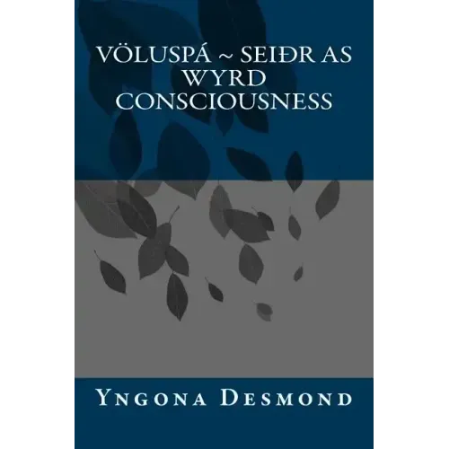 Voluspa: Seidhr as Wyrd Consciousness