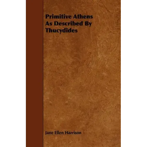 Primitive Athens As Described By Thucydides
