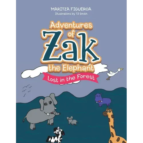 Adventures of Zak the Elephant: Lost in the Forest